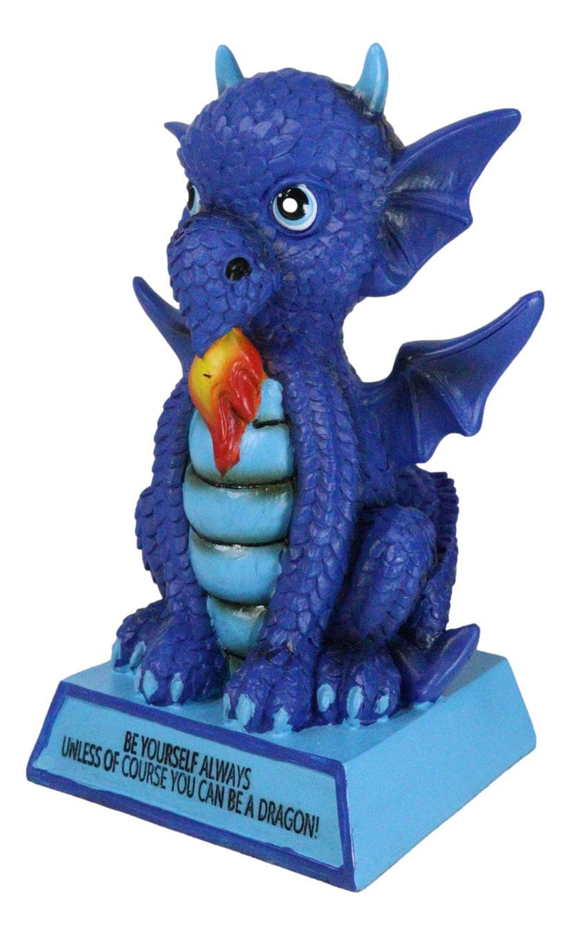 Ocean Blue Koan Cartoon Dragon Figurine Be Yourself Unless You Can Be A Dragon!