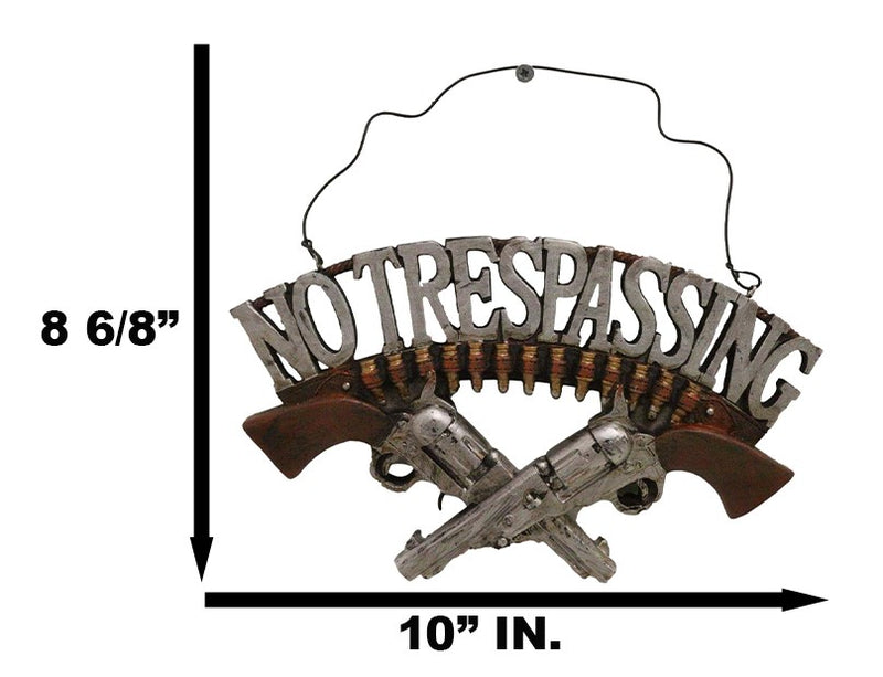 No Trespassing Wild West Dual Six Shooter Guns With Bullets Wall Sign Plaque