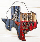 Western We Don't Dial 911 Sign Gun Texas State Map Metal Wall Decor Plaque