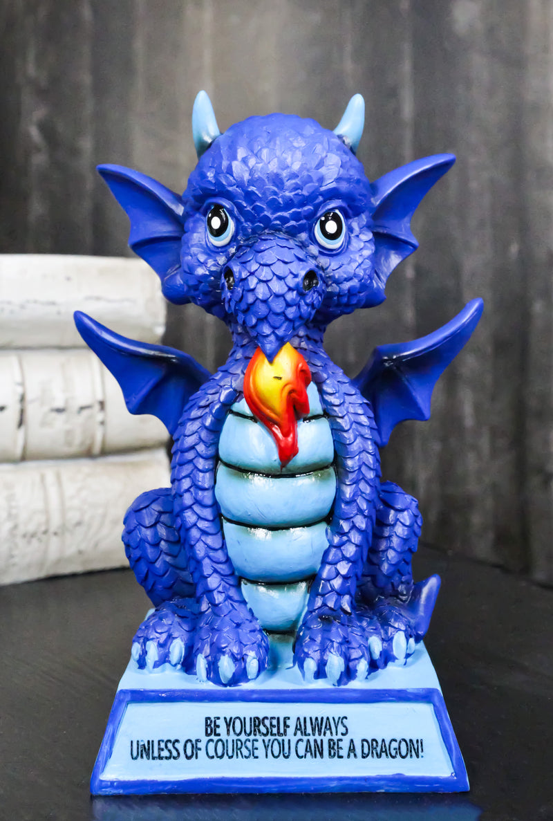 Ocean Blue Koan Cartoon Dragon Figurine Be Yourself Unless You Can Be A Dragon!