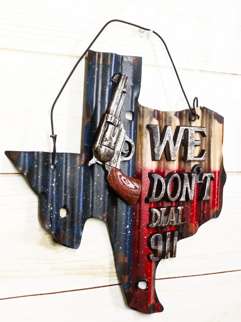 Western We Don't Dial 911 Sign Gun Texas State Map Metal Wall Decor Plaque