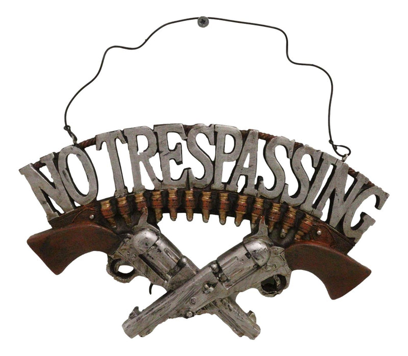 No Trespassing Wild West Dual Six Shooter Guns With Bullets Wall Sign Plaque