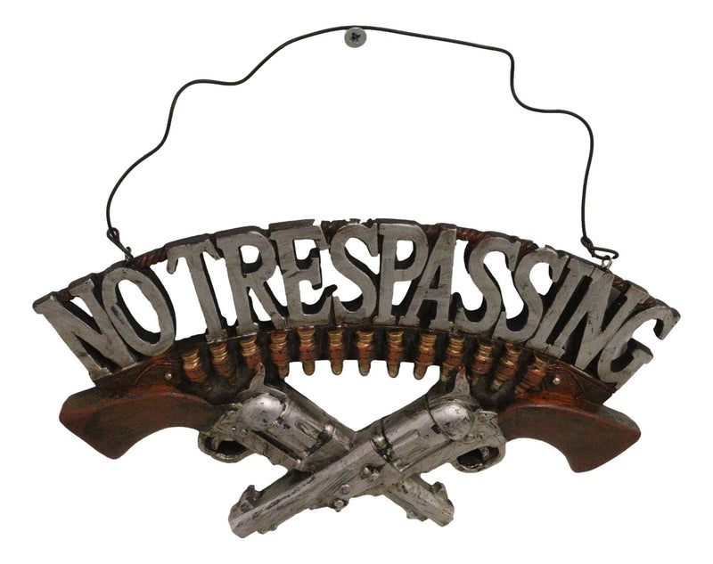 No Trespassing Wild West Dual Six Shooter Guns With Bullets Wall Sign Plaque