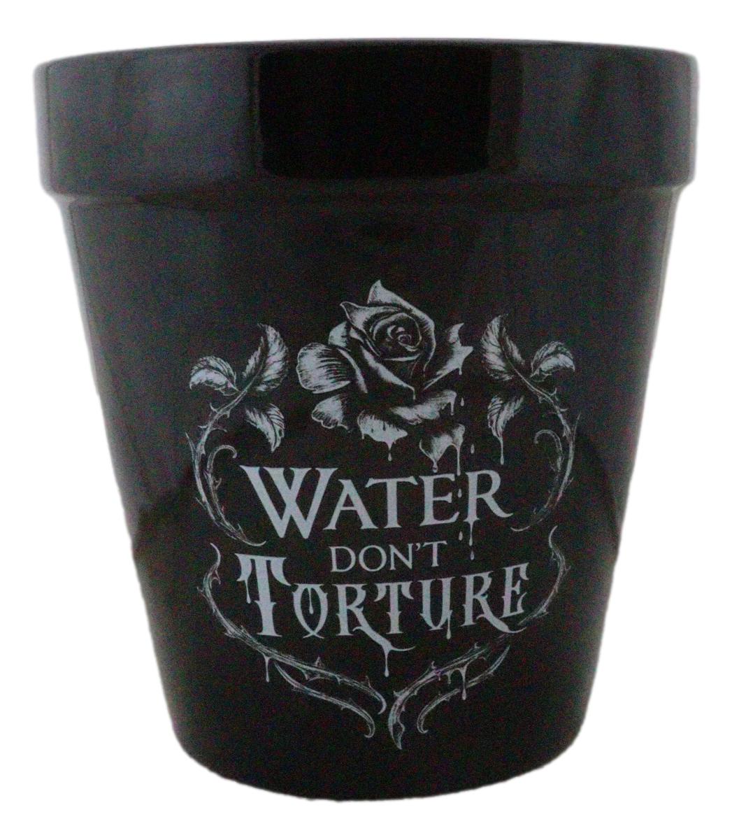 Water Don't Torture Rose Vines Wicca Witch Apothecary Flower Herbs Planter Pot