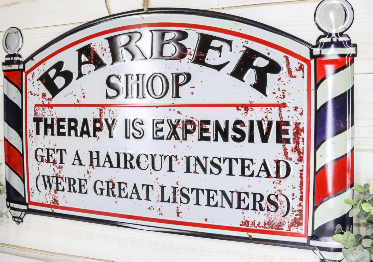 Barber Shop Therapy Is Expensive Get A Haircut Metal Novelty Wall Decor Sign 23" - Ebros Gift