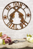 Ebros Large 24 Inch Round Wild West We Don't Dial 911 Metal Wall Sign Home Decor