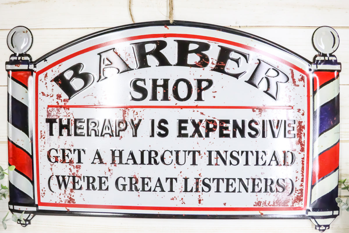 Barber Shop Therapy Is Expensive Get A Haircut Metal Novelty Wall Decor Sign 23" - Ebros Gift