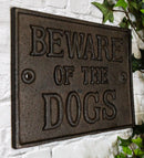 Cast Iron Rustic Antiqued Beware Of The Dogs Wall Word Sign Warning Plaque 9"L