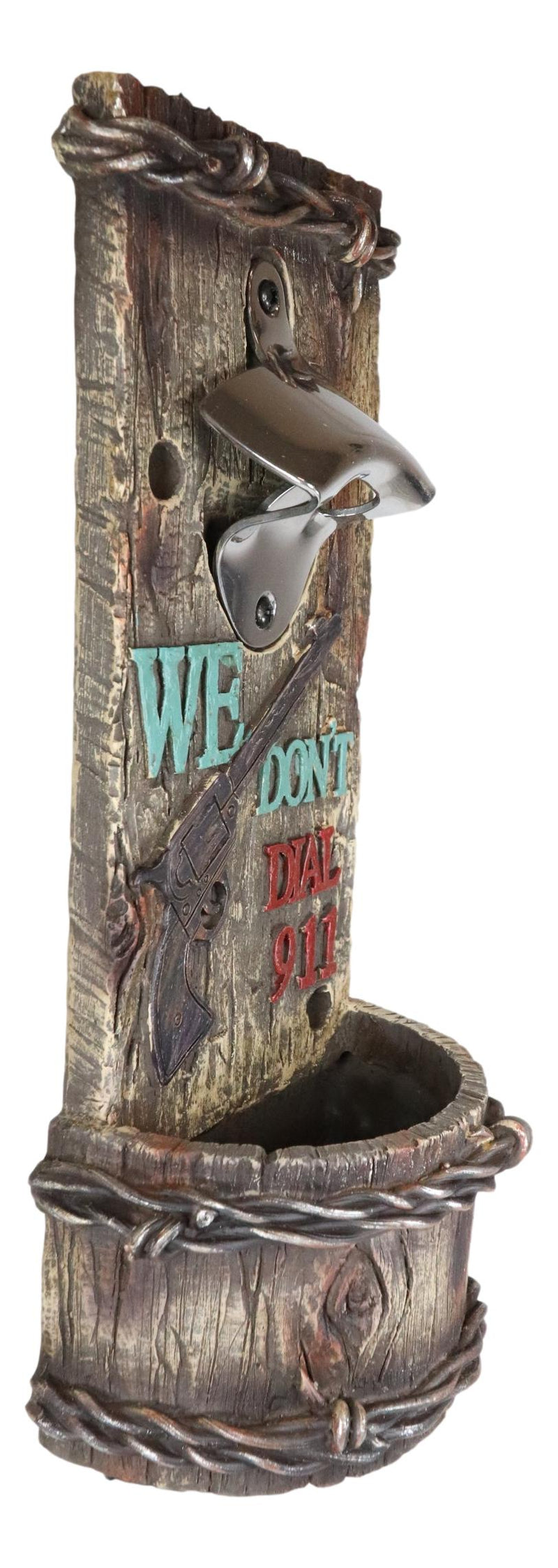 Western We Don't Dial 911 Pistol Gun Barbed Wires Wall Bottle Opener With Catch
