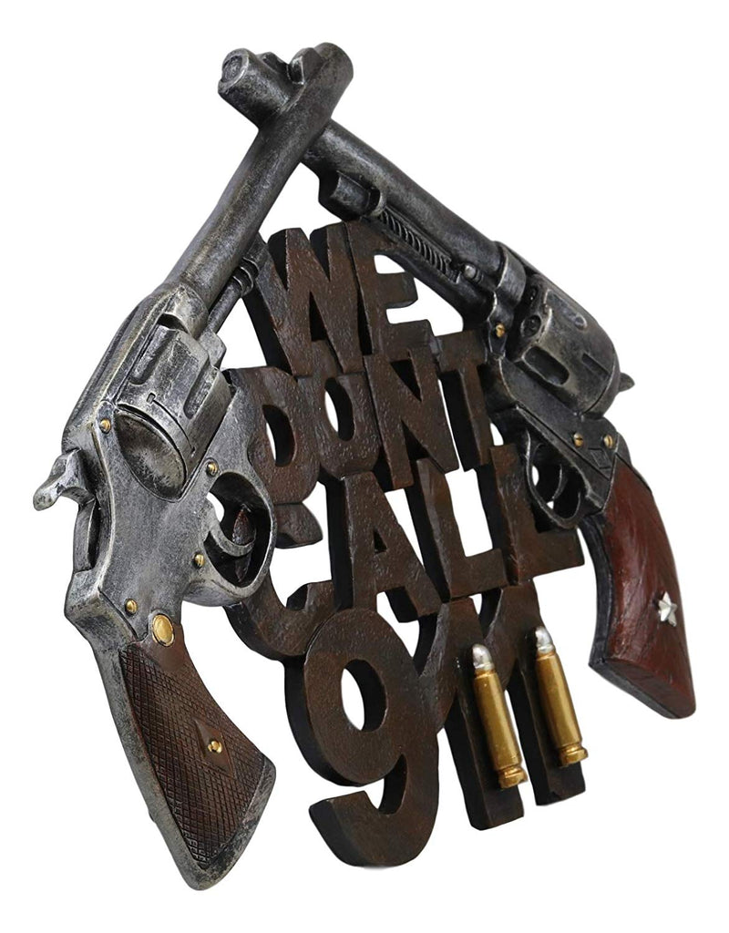 Ebros 11.5"W Wild West We Dont Call 911 Dual Six Shooter Guns With Bullets Wall Decor