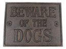 Cast Iron Rustic Antiqued Beware Of The Dogs Wall Word Sign Warning Plaque 9"L